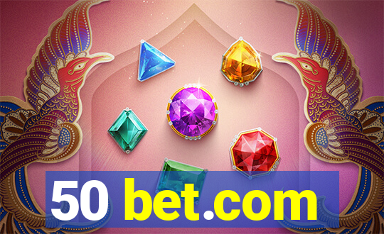 50 bet.com